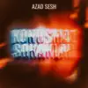 Azad Sesh - Konuşmaz Sokaklar - Single